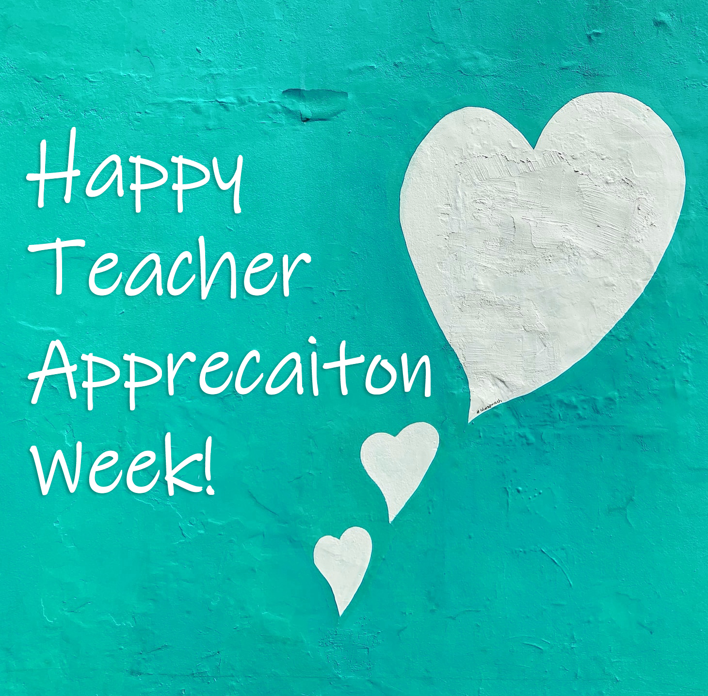 Teacher appreciation week with hearts